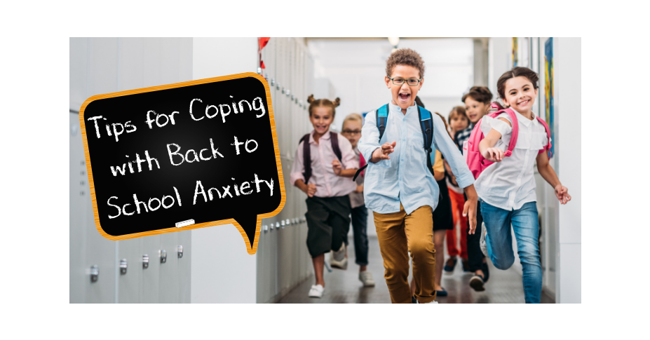 Tips for Coping with Back to School Anxiety in Kids