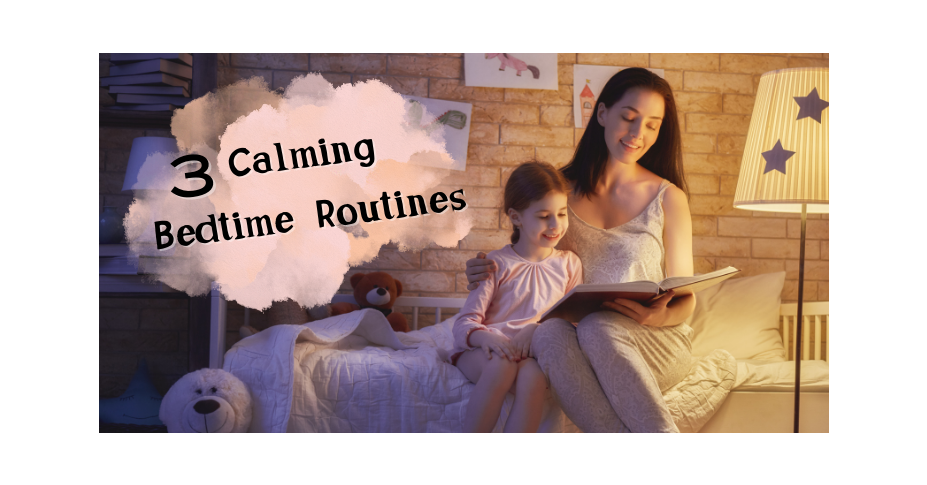 3 Calming Bedtime Routines