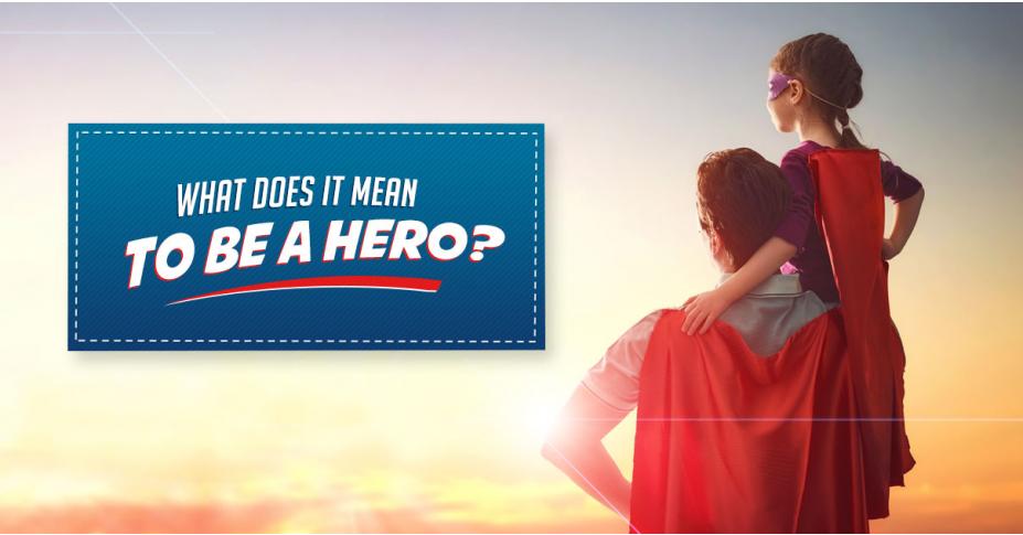 What Does It Mean To Be A Hero?