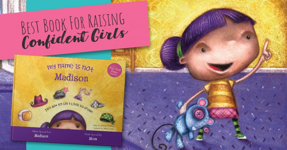 ​Best Book For Raising Confident Girls: My Name Is Not Isabella