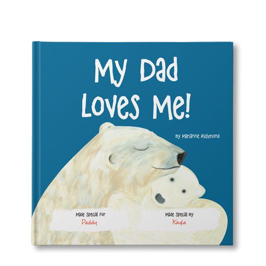 My Dad Loves Me Personalized Book Put Me In The Story